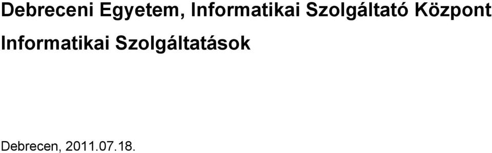 Központ Informatikai