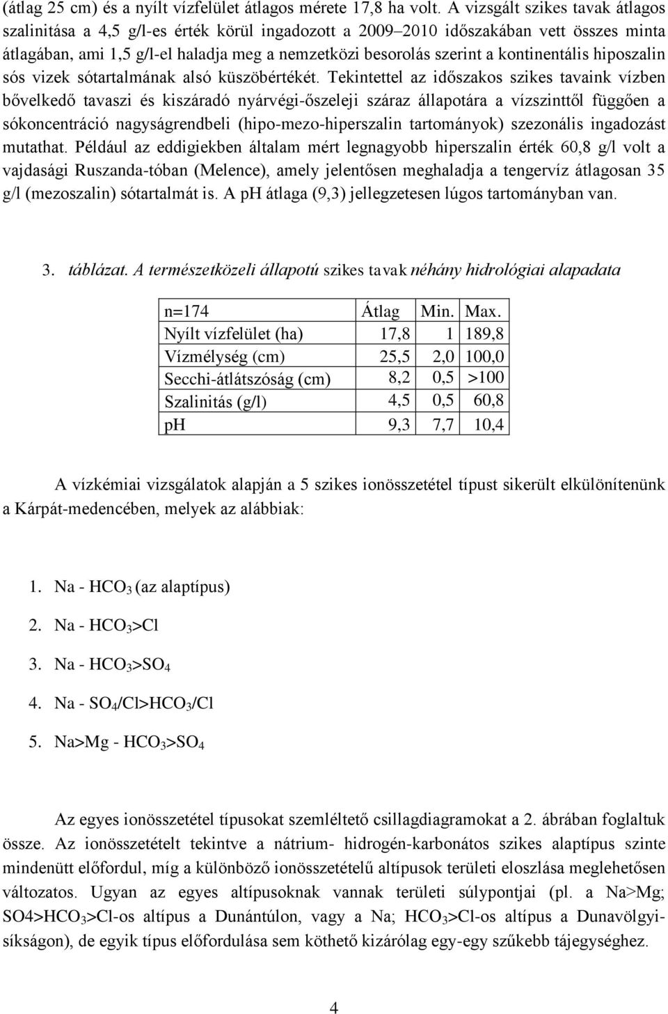 kontinentális hiposzalin sós vizek sótartalmának alsó küszöbértékét.