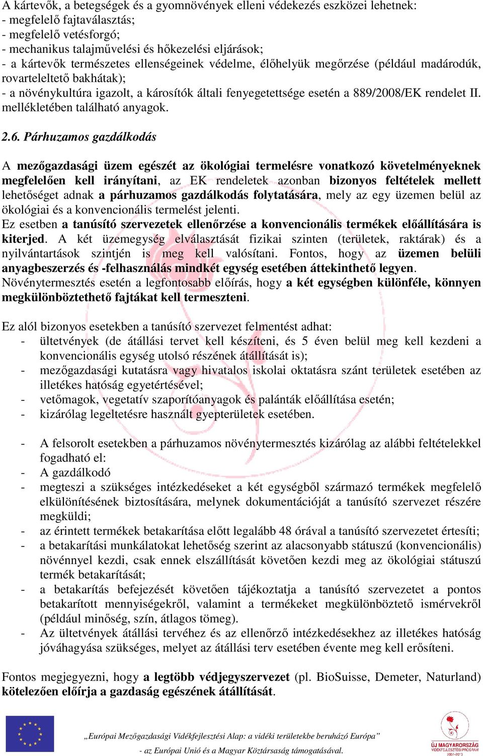 mellékletében található anyagok. 2.6.