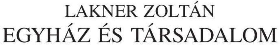 EGYHÁZ ÉS