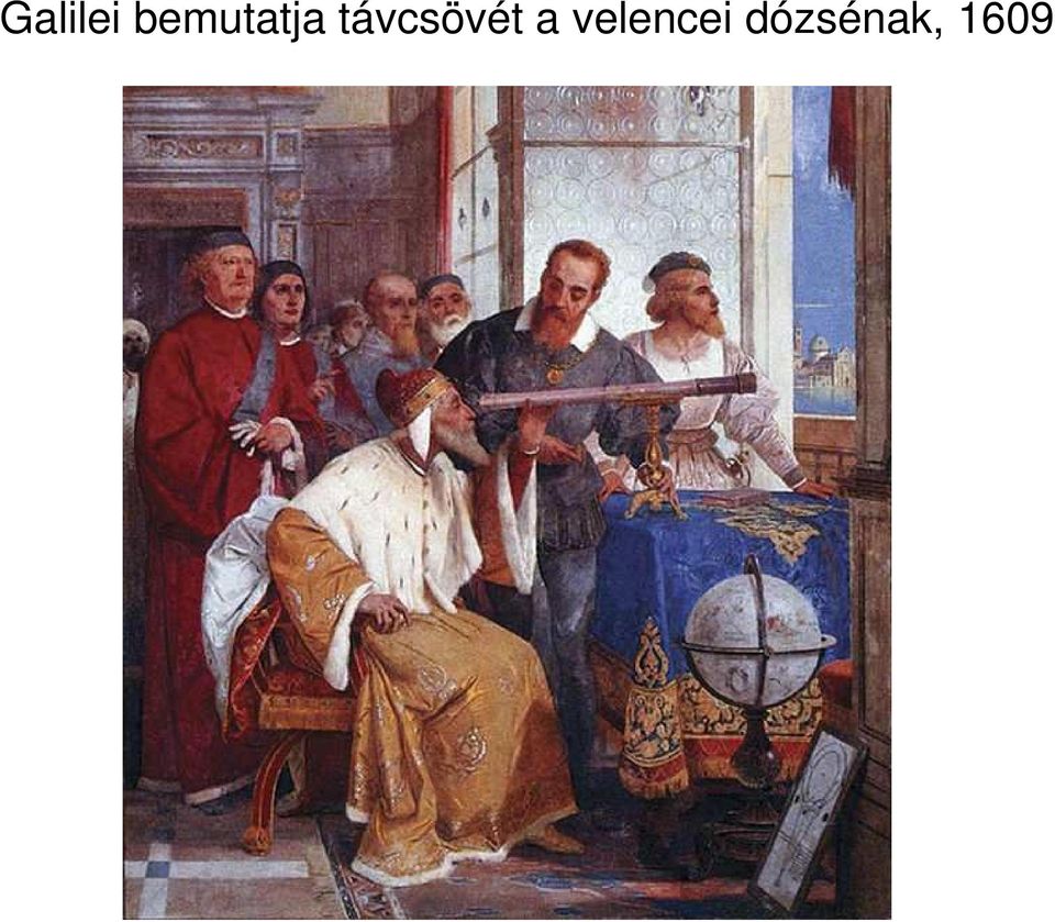 távcsövét a