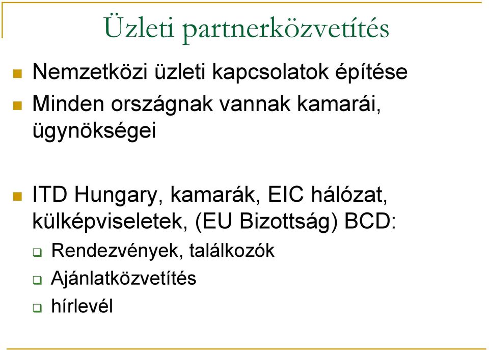 Hungary, kamarák, EIC hálózat, külképviseletek, (EU