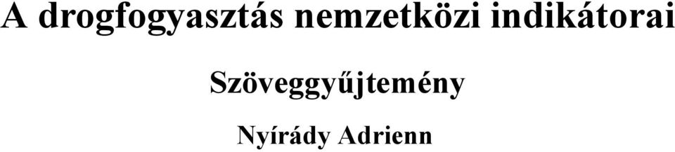 indikátorai
