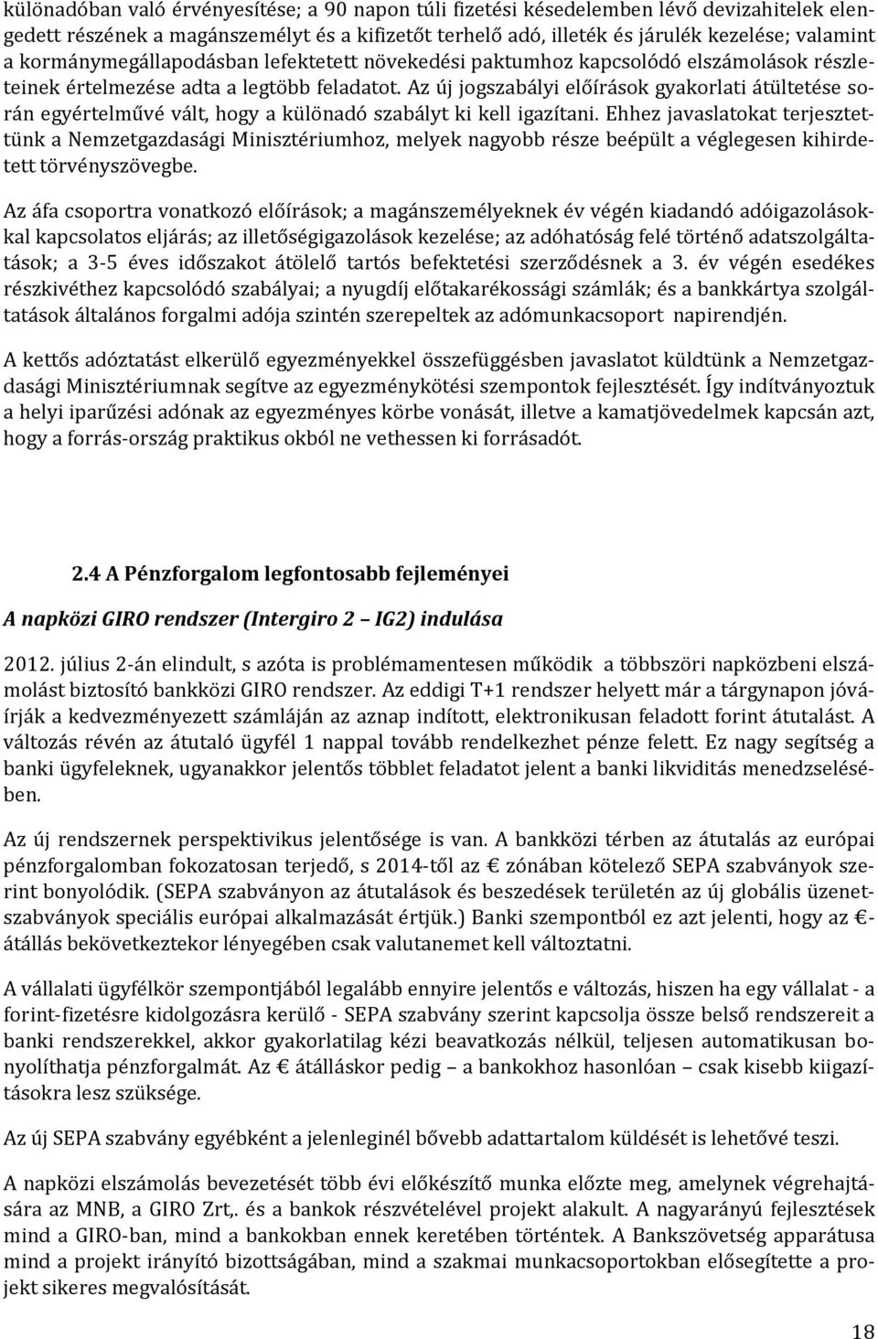 Az új jogszabályi előírások gyakorlati átültetése során egyértelművé vált, hogy a különadó szabályt ki kell igazítani.