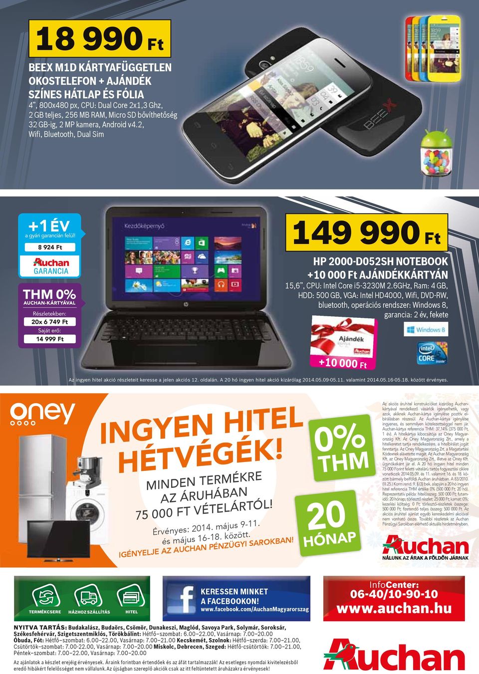 6GHz, Ram: 4 GB, HDD: HD 500 GB, VGA: Intel HD4000, Wifi, DVD-RW, bluetooth, operációs rendszer: Windows 8, garancia: 2 év, fekete 20x 6 749 Ft 14 999 Ft +10 000 Ft akciós 12. oldalán. kizárólag 2014.