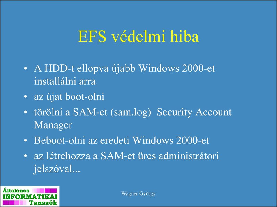 log) Security Account Manager Beboot-olni az eredeti