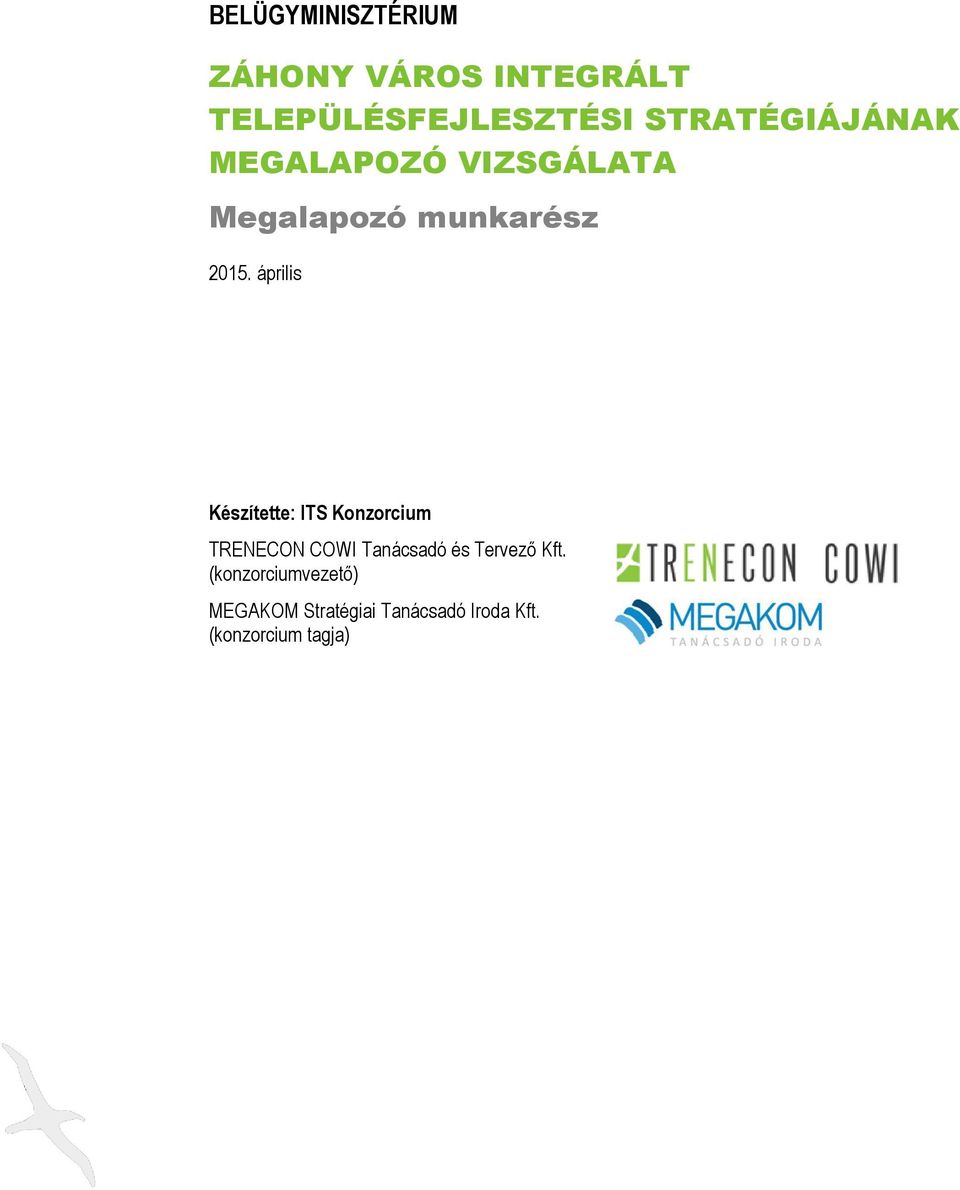 április Készítette: TRENECON COWI Tanácsadó és Tervező Kft.