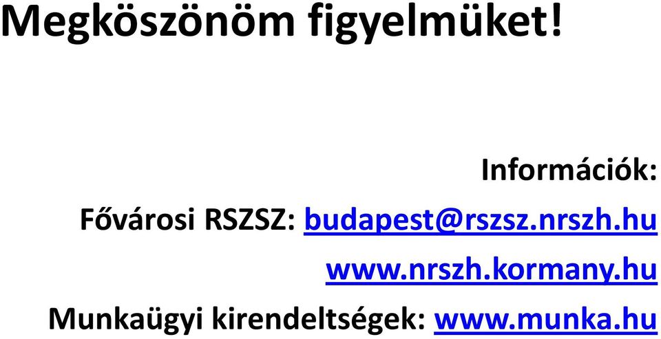 budapest@rszsz.nrszh.hu www.nrszh.kormany.