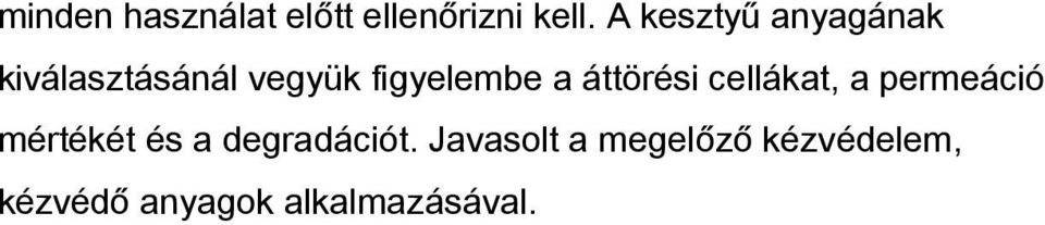 a áttörési cellákat, a permeáció mértékét és a