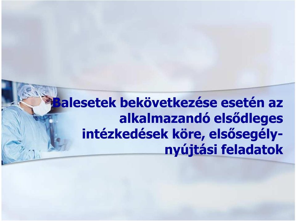 elsődleges intézkedések