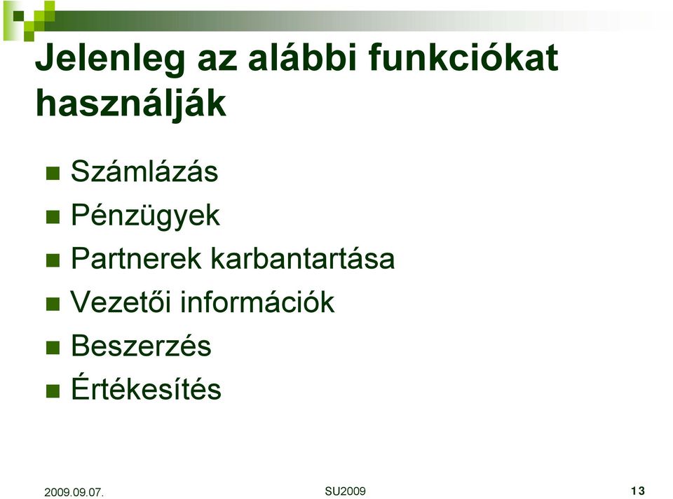 Partnerek karbantartása Vezetői