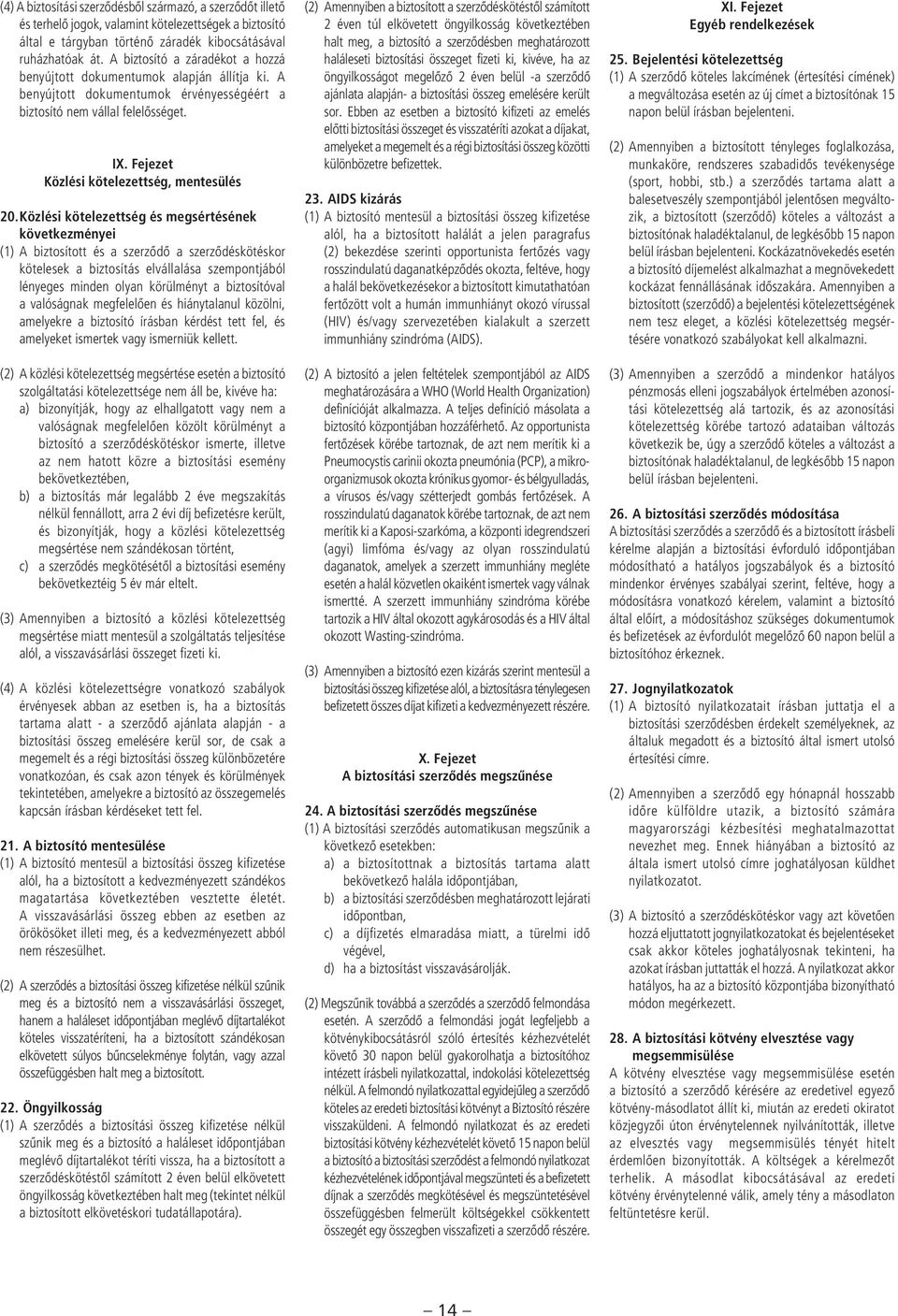 Fejezet Közlési kötelezettség, mentesülés 20.