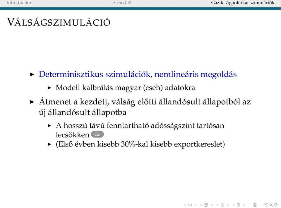 állandósult állapotból az új állandósult állapotba A hosszú távú