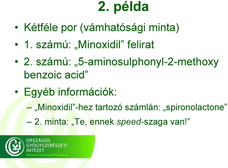 számú: 5-aminosulphonyl-2-methoxy benzoic acid Egyéb