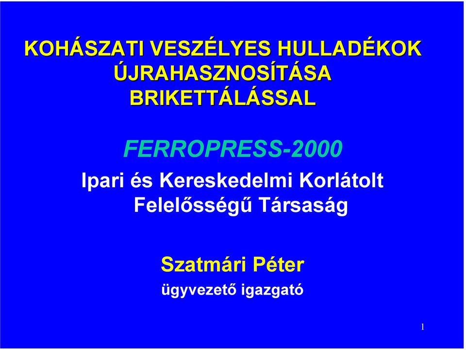 FERROPRESS-2000 Ipari és Kereskedelmi