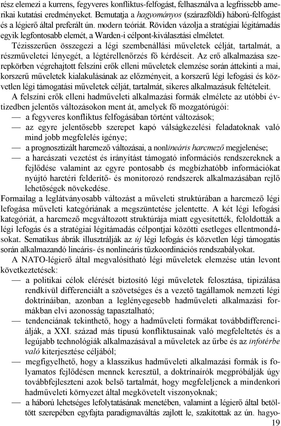 Röviden vázolja a stratégiai légitámadás egyik legfontosabb elemét, a Warden-i célpont-kiválasztási elméletet.