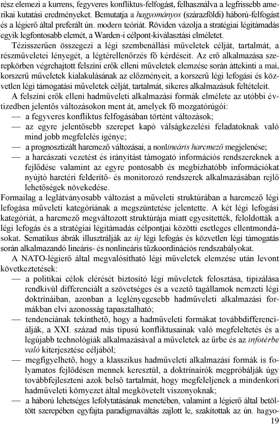 Röviden vázolja a stratégiai légitámadás egyik legfontosabb elemét, a Warden-i célpont-kiválasztási elméletet.