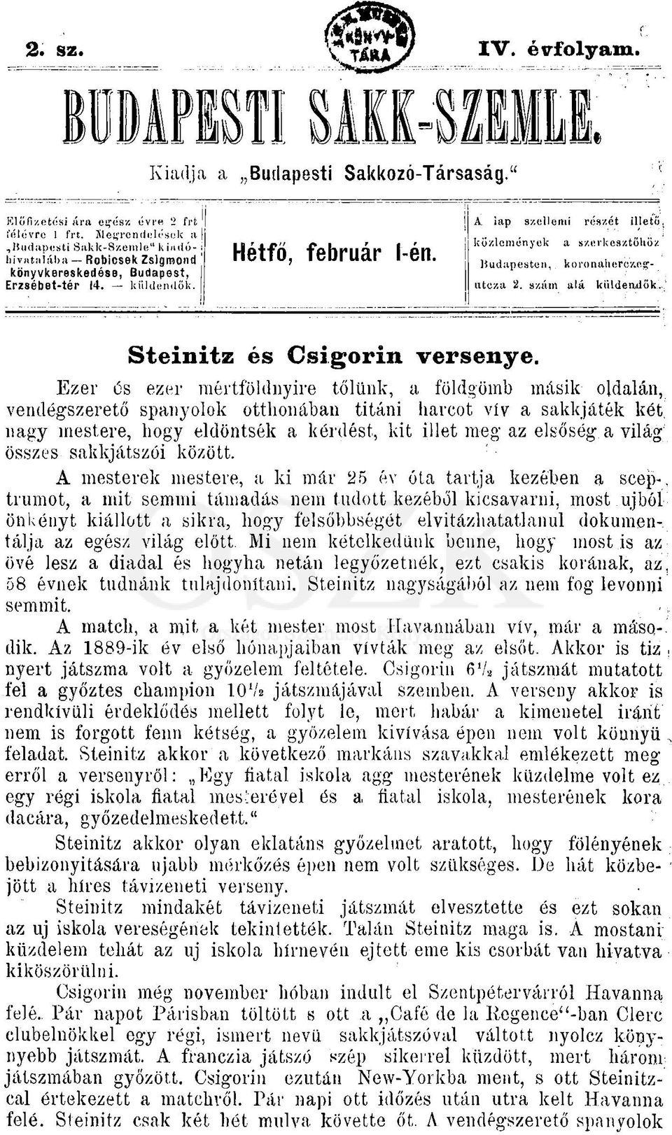 ét illetö, közlemények a s/.erkesztőhöz Budapesten, koronaher(5z,eg > - ute/a 2. szám alá küldeadök..' Steinitz és Csigorin versenye.