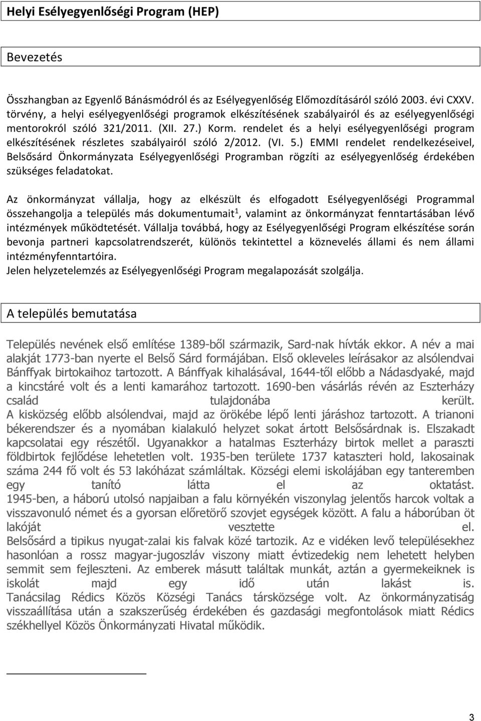 rendelet és a helyi esélyegyenlőségi program elkészítésének részletes szabályairól szóló 2/2012. (VI. 5.