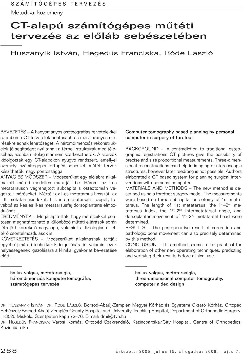 CT-alapú számítógépes mûtéti tervezés az elôláb sebészetében - PDF Free  Download