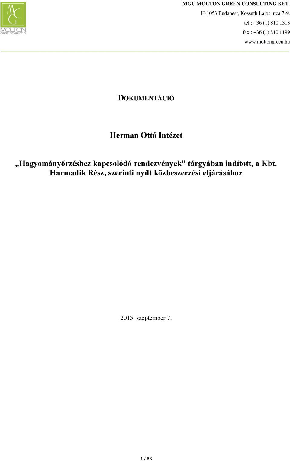 tárgyában indított, a Kbt.