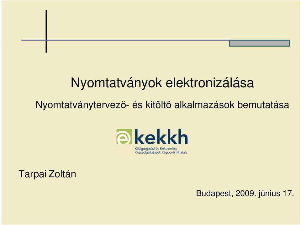 alkalmazások bemutatása Tarpai