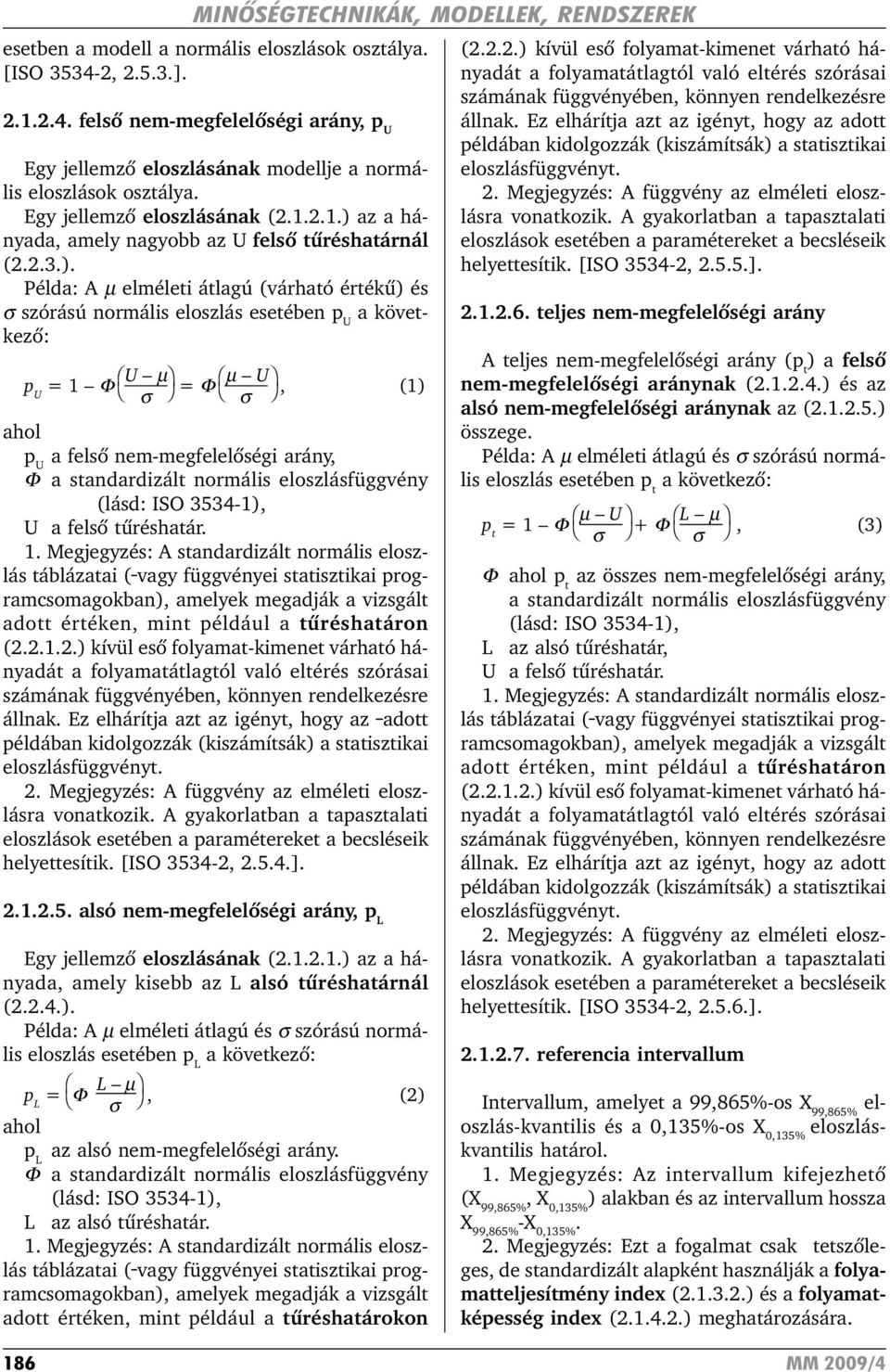az a hányada, amely nagyobb az U felsõ tûréshatárnál (2.2.3.).