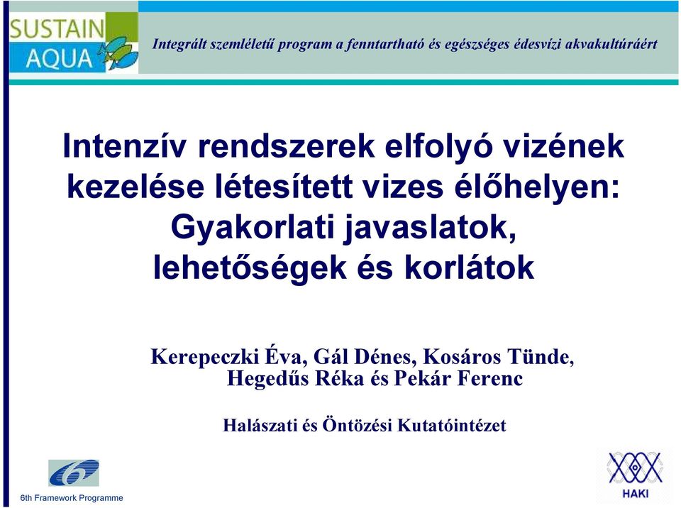 élőhelyen: Gyakorlati javaslatok, lehetőségek és korlátok Kerepeczki Éva,