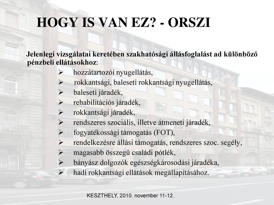 nyugellátás, rokkantsági, baleseti rokkantsági nyugellátás, baleseti járadék, rehabilitációs járadék, rokkantsági járadék,