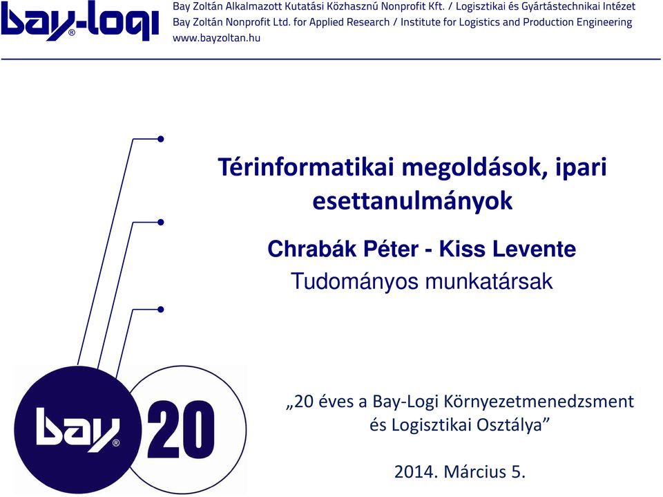 Tudományos munkatársak 20 éves a Bay-Logi