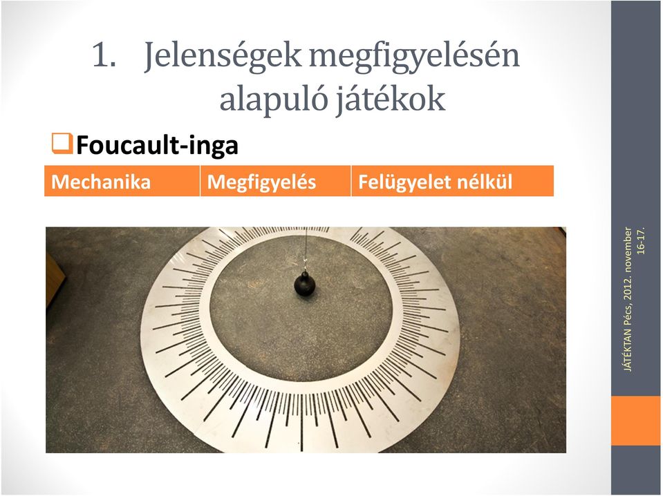 játékok Foucault-inga