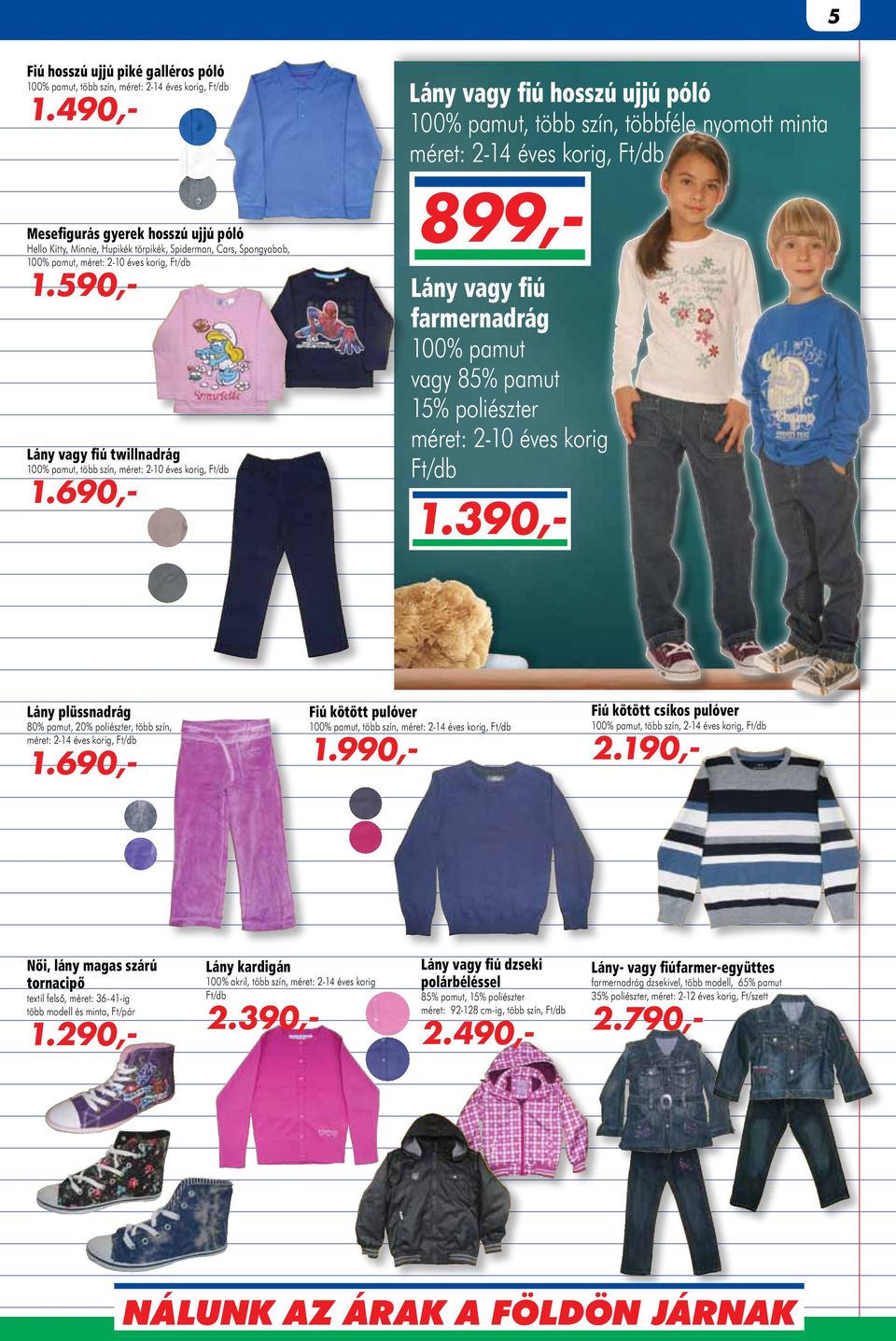 590,- Lány vagy fiú twillnadrág 100% pamut, több szín, méret: 2-10 éves korig, 1.