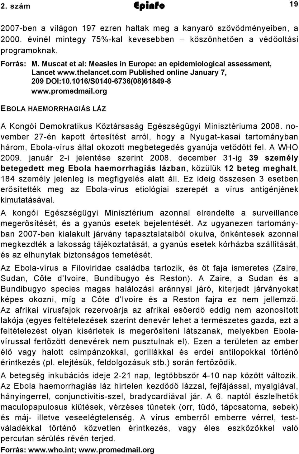 org EBOLA HAEMORRHAGIÁS LÁZ A Kongói Demokratikus Köztársaság Egészségügyi Minisztériuma 008.