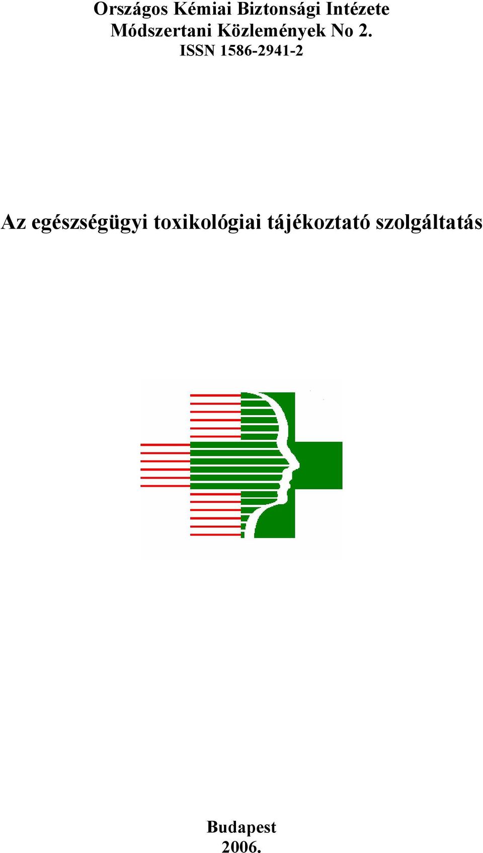 ISSN 1586-2941-2 Az egészségügyi