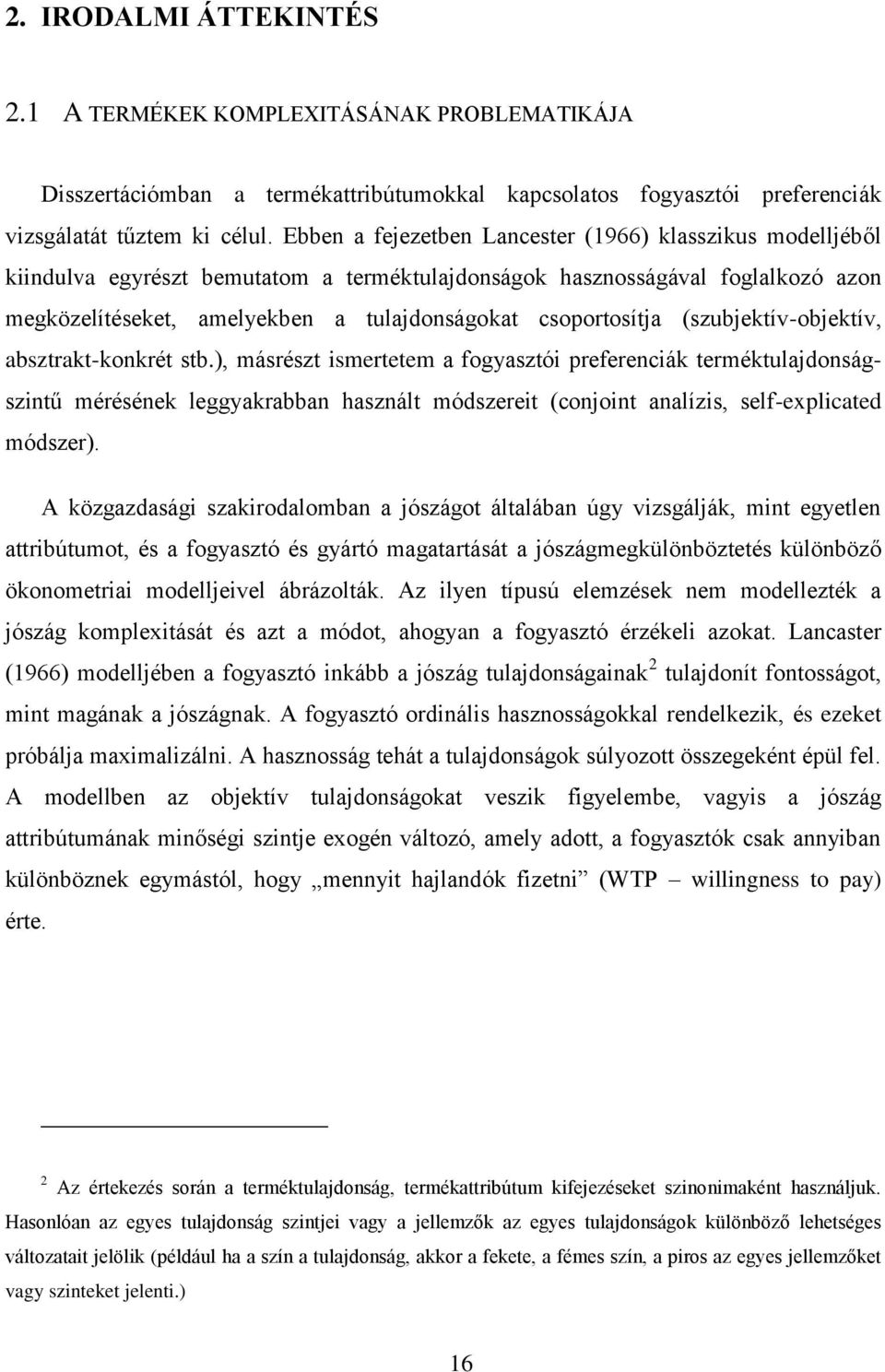 csoportosítja (szubjektív-objektív, absztrakt-konkrét stb.