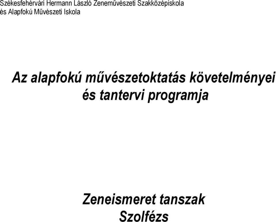 Az alapfokú művészetoktatás követelményei és