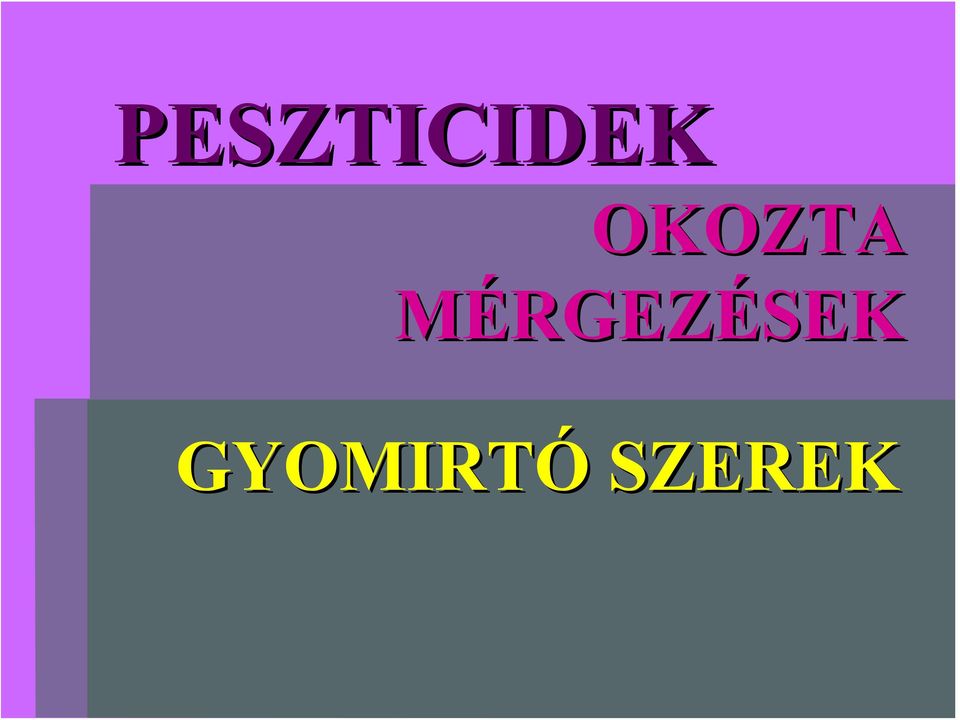 MÉRGEZÉSEK