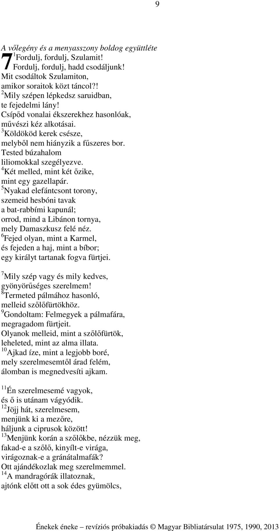 Tested búzahalom liliomokkal szegélyezve. 4 Két melled, mint két őzike, mint egy gazellapár.