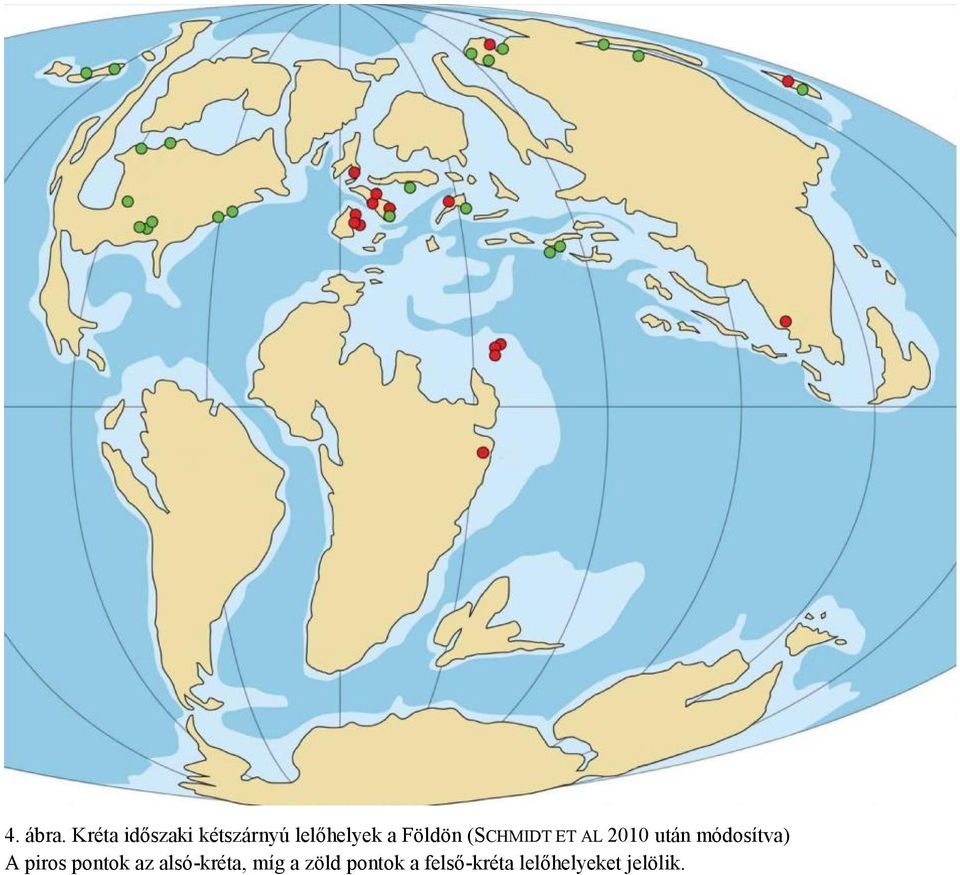 Földön (SCHMIDT ET AL 2010 után módosítva)