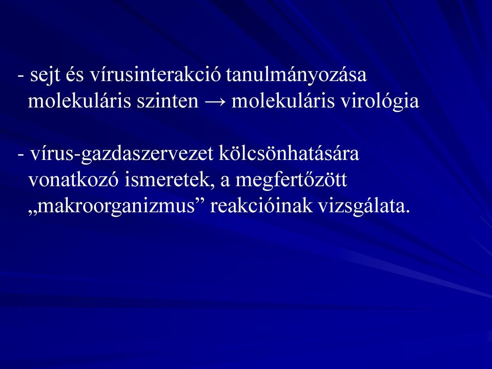 vírus-gazdaszervezet kölcsönhatására vonatkozó
