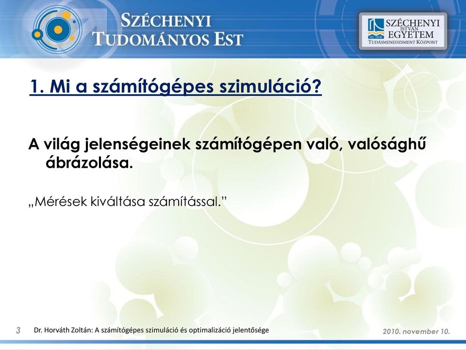 ábrázolása. Mérések kiváltása számítással. 3 Dr.