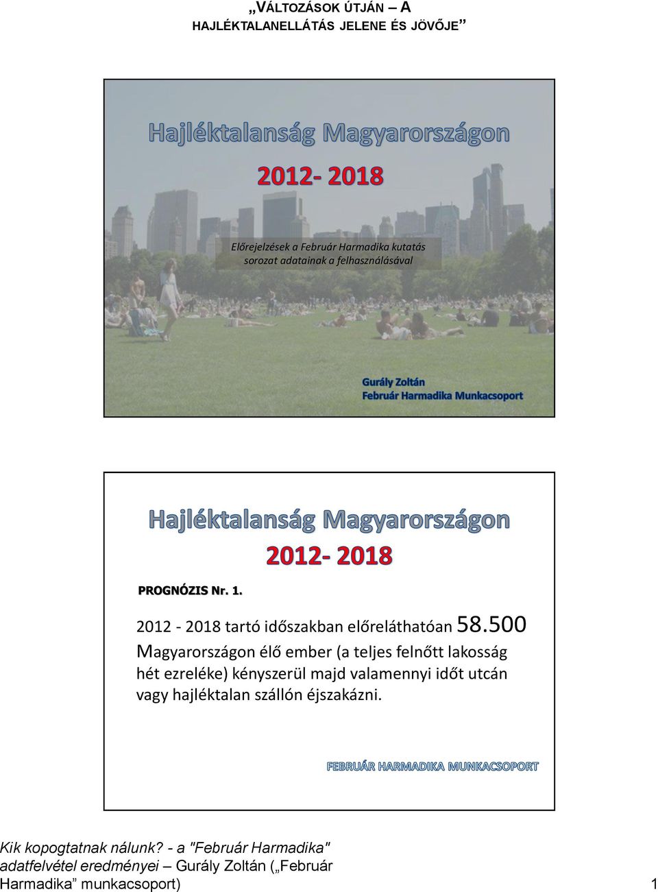 2012-2018 tartó időszakban előreláthatóan 58.