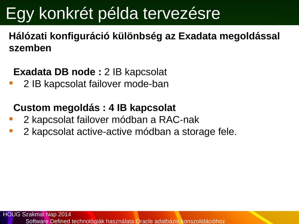 kapcsolat failover mode-ban Custom megoldás : 4 IB kapcsolat 2
