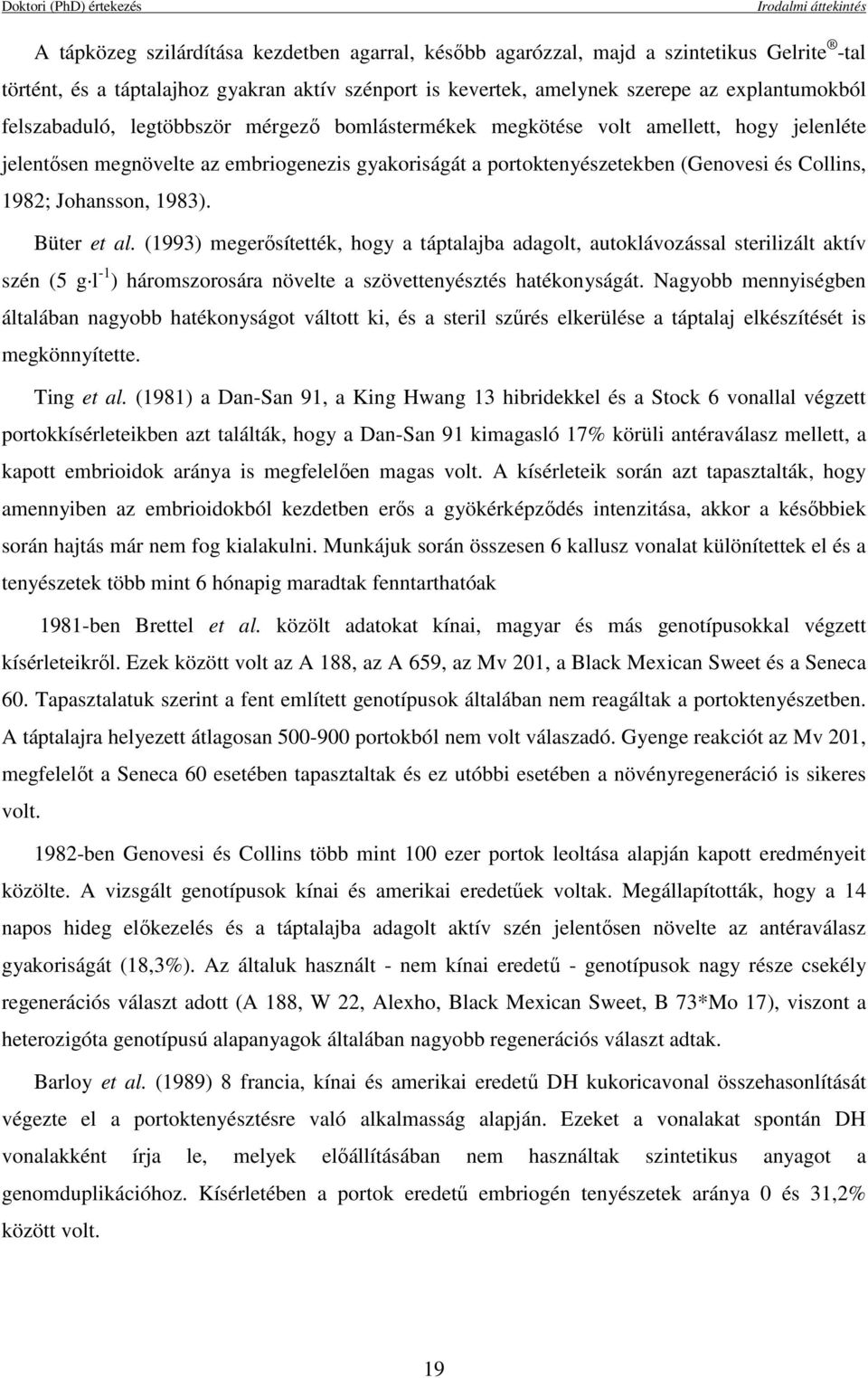 Collins, 1982; Johansson, 1983). Büter et al.