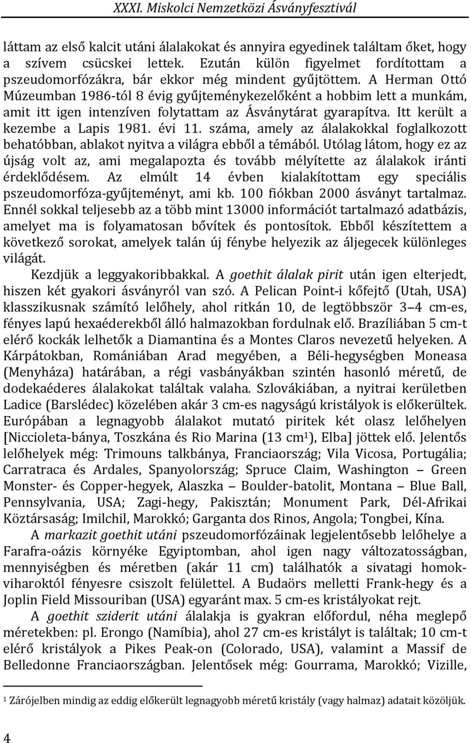 száma, amely az álalakokkal foglalkozott behatóbban, ablakot nyitva a világra ebből a témából.