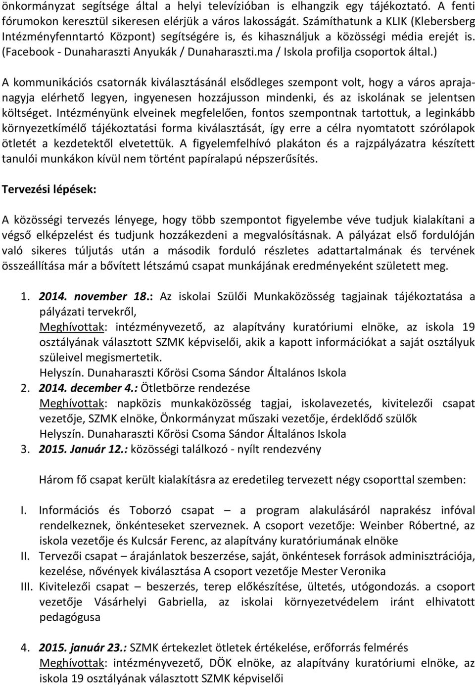 ma / Iskola profilja csoportok által.
