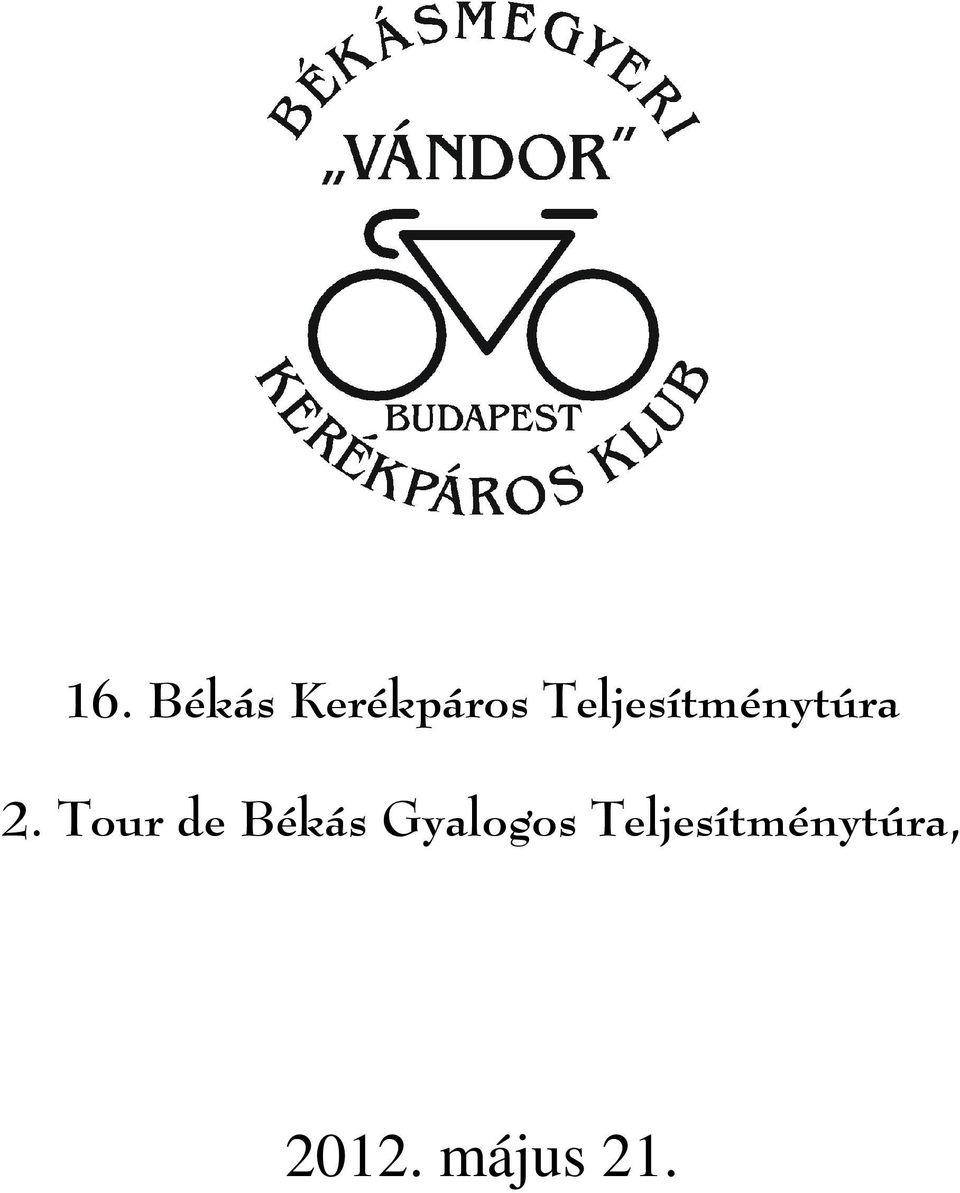 Tour de Békás Gyalogos