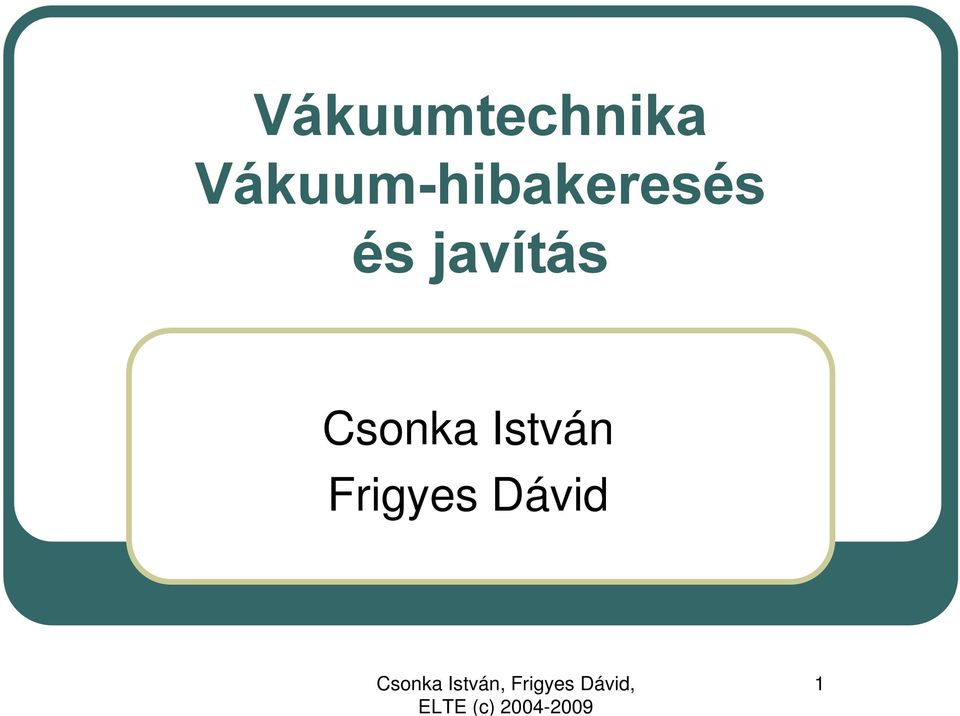 és javítás Csonka