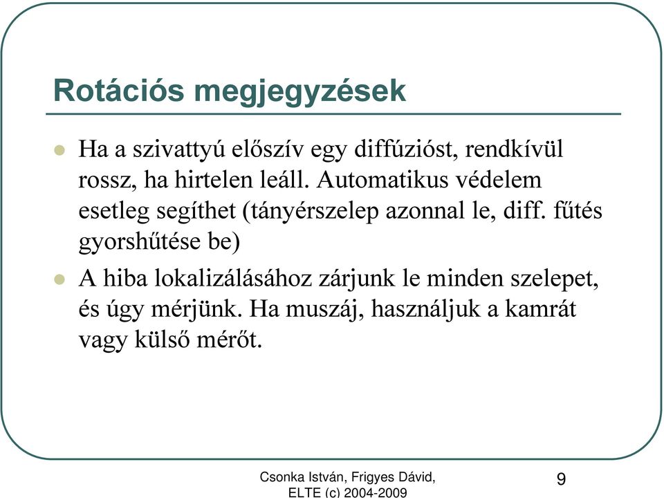 Automatikus védelem esetleg segíthet (tányérszelep azonnal le, diff.