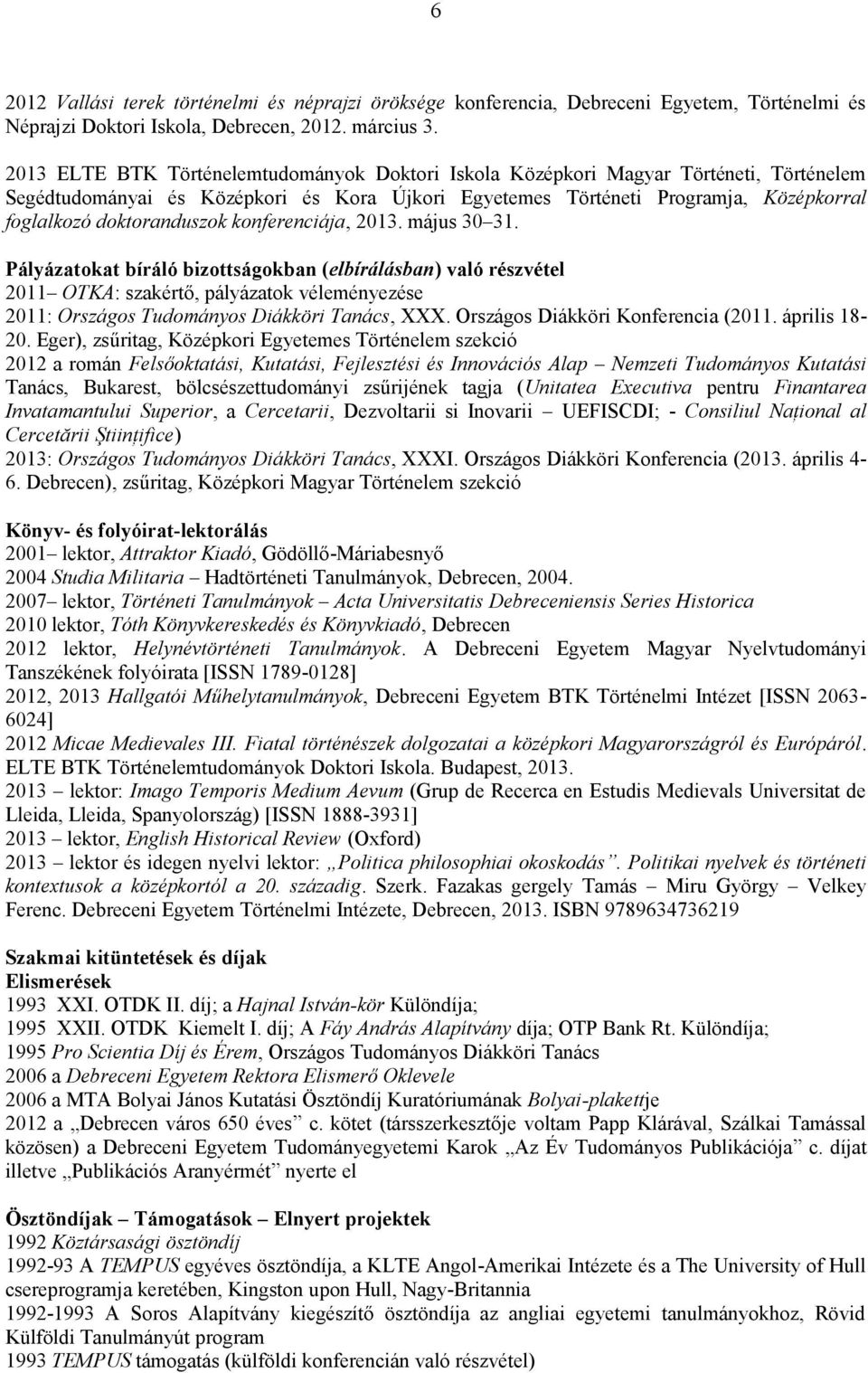 doktoranduszok konferenciája, 2013. május 30 31.